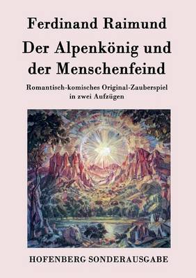 Der Alpenk nig Und Der Menschenfeind (Paperback)