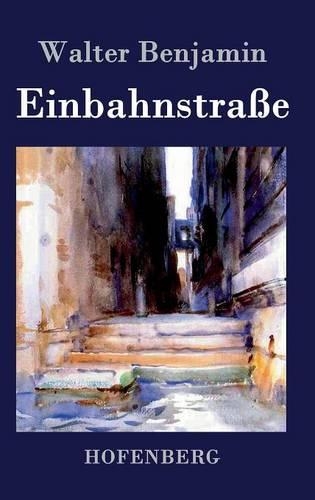 Einbahnstrae (Hardback)