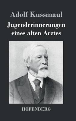 Jugenderinnerungen Eines Alten Arztes (Hardback)