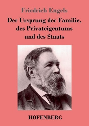 Der Ursprung Der Familie, Des Privateigentums Und Des Staats (Paperback)