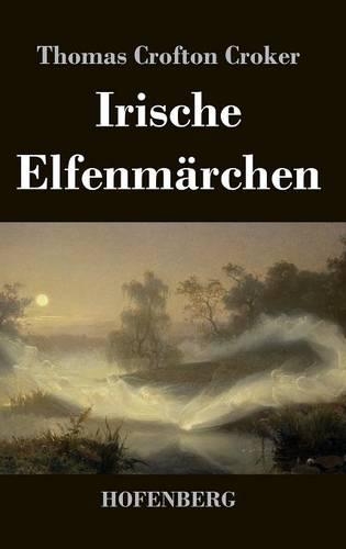 Irische Elfenmarchen (Hardback)