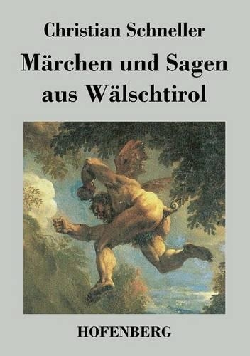 Marchen Und Sagen Aus Walschtirol (Paperback)