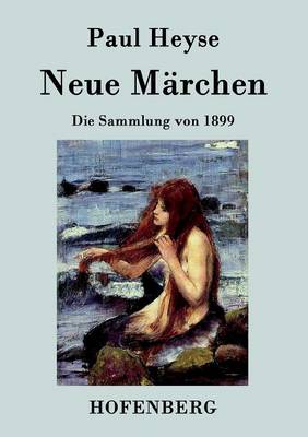 Neue Marchen: Die Sammlung von 1899 (Paperback)