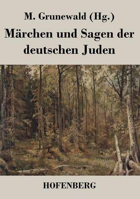 Marchen Und Sagen Der Deutschen Juden (Paperback)