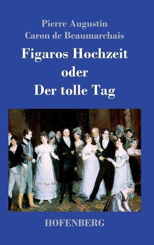 Figaros Hochzeit Oder Der Tolle Tag (Hardback)
