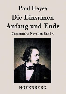 Die Einsamen / Anfang Und Ende (Paperback)