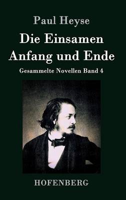 Die Einsamen / Anfang Und Ende (Hardback)