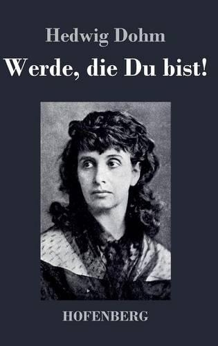 Werde, die Du bist! (Hardback)