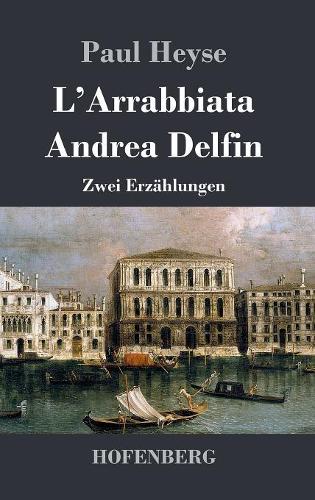L'Arrabbiata / Andrea Delfin (Hardback)