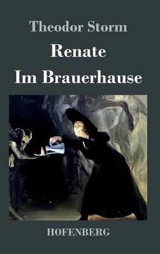 Renate / Im Brauerhause (Hardback)
