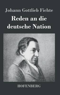 Reden an Die Deutsche Nation (Hardback)