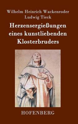 Herzensergie ungen Eines Kunstliebenden Klosterbruders (Hardback)