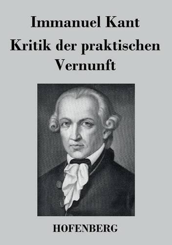 Kritik Der Praktischen Vernunft (Paperback)