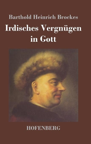 Irdisches Vergnugen in Gott (Hardback)