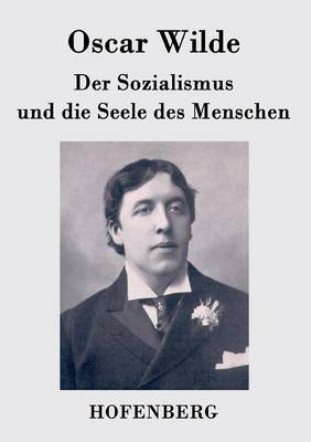 Der Sozialismus Und Die Seele Des Menschen (Paperback)