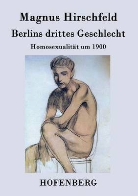 Berlins Drittes Geschlecht (Paperback)