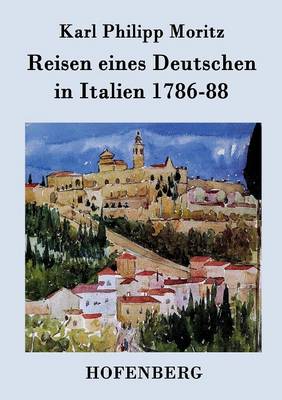 Reisen Eines Deutschen in Italien 1786-88 (Paperback)
