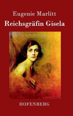 Reichsgrafin Gisela (Hardback)