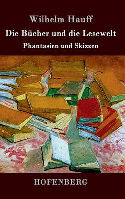 Die Bucher Und Die Lesewelt (Hardback)