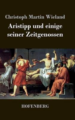 Aristipp und einige seiner Zeitgenossen (Hardback)