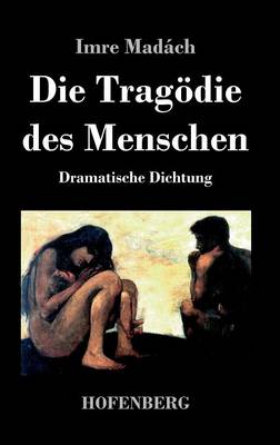 Die Tragodie Des Menschen (Hardback)