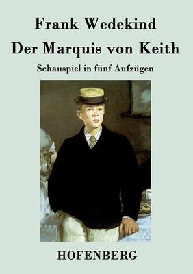Der Marquis Von Keith (Paperback)