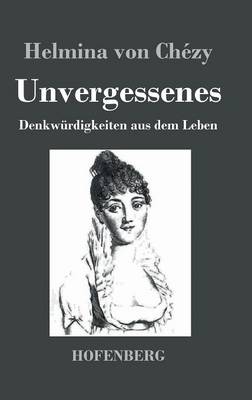 Unvergessenes. Denkwurdigkeiten Aus Dem Leben (Hardback)