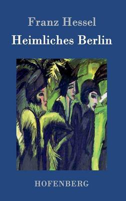 Heimliches Berlin (Hardback)
