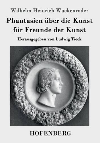 Phantasien Uber Die Kunst Fur Freunde Der Kunst (Paperback)