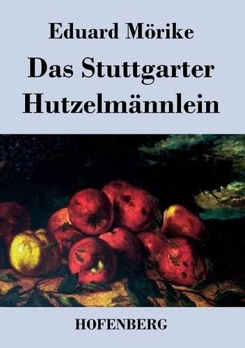 Das Stuttgarter Hutzelm nnlein (Paperback)