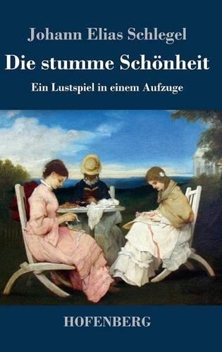 Die Stumme Sch nheit (Hardback)
