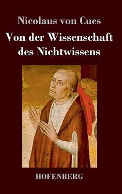 Von Der Wissenschaft Des Nichtwissens (Hardback)