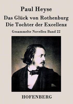 Das Gluck Von Rothenburg / Die Tochter Der Excellenz (Paperback)