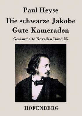 Die Schwarze Jakobe / Gute Kameraden (Paperback)