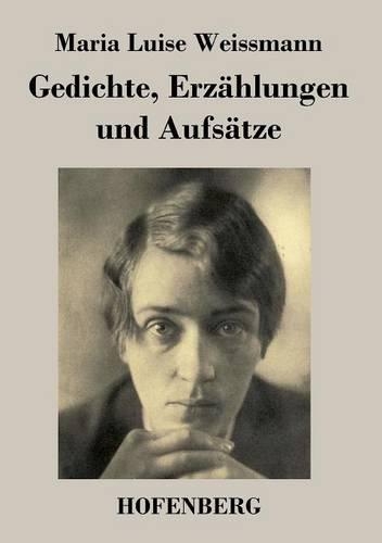 Gedichte, Erzahlungen Und Aufsatze (Paperback)
