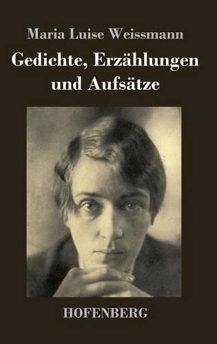 Gedichte, Erzahlungen Und Aufsatze (Hardback)