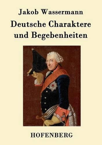 Deutsche Charaktere Und Begebenheiten (Paperback)
