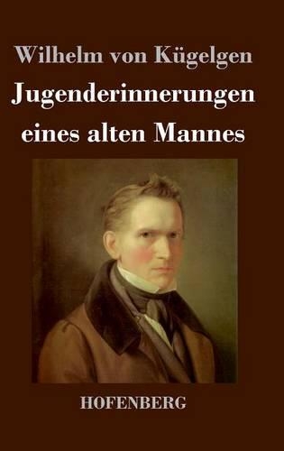 Jugenderinnerungen Eines Alten Mannes (Hardback)