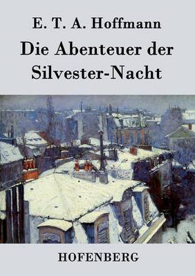 Die Abenteuer Der Silvester-Nacht (Paperback)