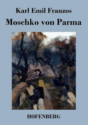 Moschko Von Parma (Paperback)