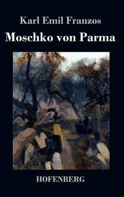 Moschko Von Parma (Hardback)