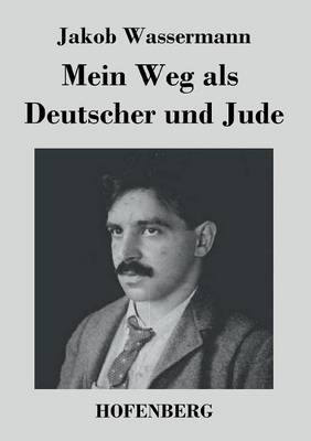 Mein Weg ALS Deutscher Und Jude (Paperback)