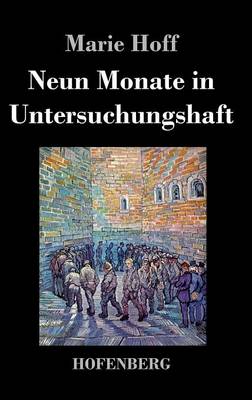 Neun Monate in Untersuchungshaft (Hardback)