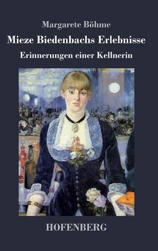 Mieze Biedenbachs Erlebnisse (Hardback)