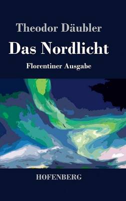 Das Nordlicht (Florentiner Ausgabe) (Hardback)