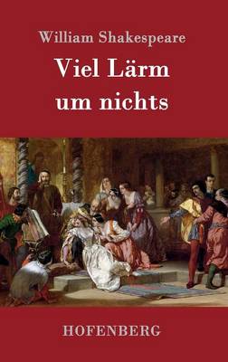 Viel Larm Um Nichts (Hardback)