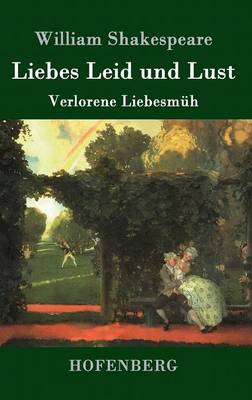Liebes Leid Und Lust (Hardback)