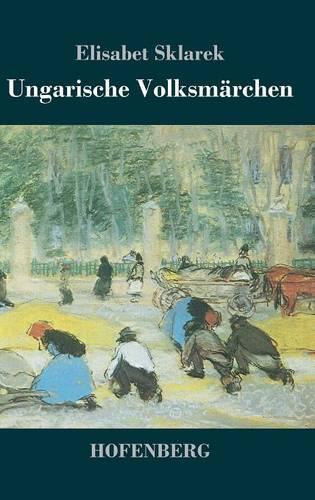 Ungarische Volksmarchen (Hardback)