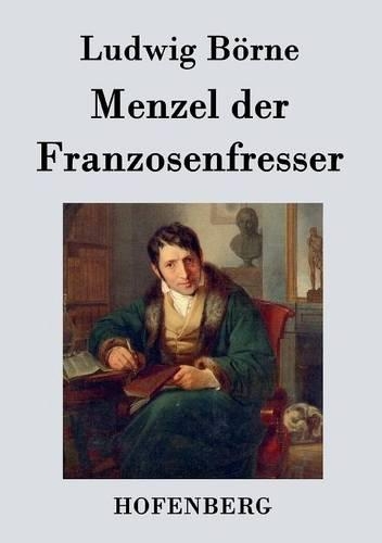 Menzel Der Franzosenfresser (Paperback)