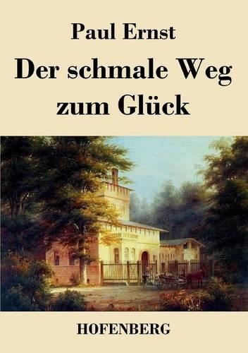 Der Schmale Weg Zum Gl ck (Paperback)